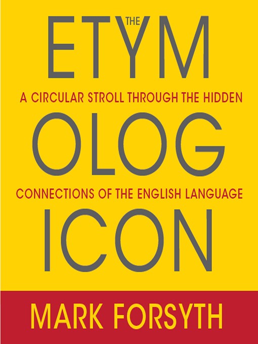 Title details for The Etymologicon by Mark Forsyth - Wait list